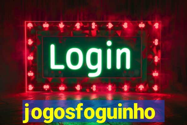 jogosfoguinho