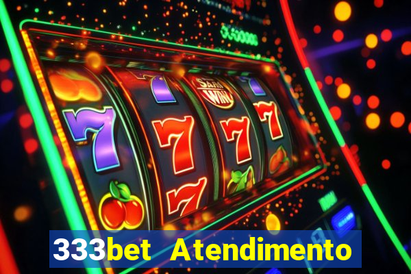 333bet Atendimento ao Cliente