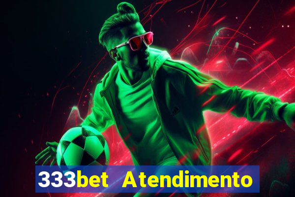 333bet Atendimento ao Cliente