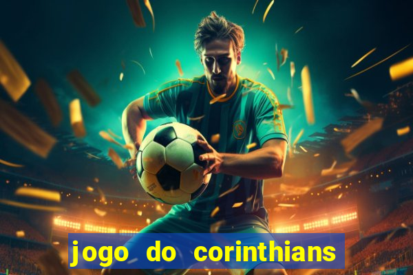 jogo do corinthians ao vivo multicanal