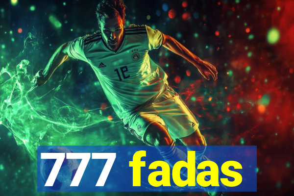 777 fadas