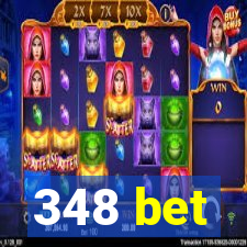 348 bet