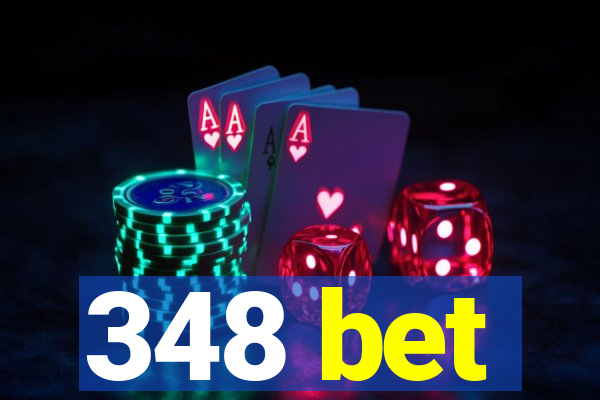 348 bet