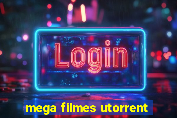 mega filmes utorrent