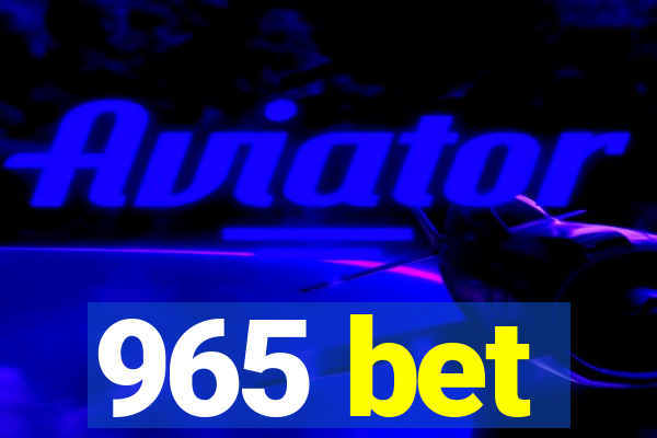 965 bet