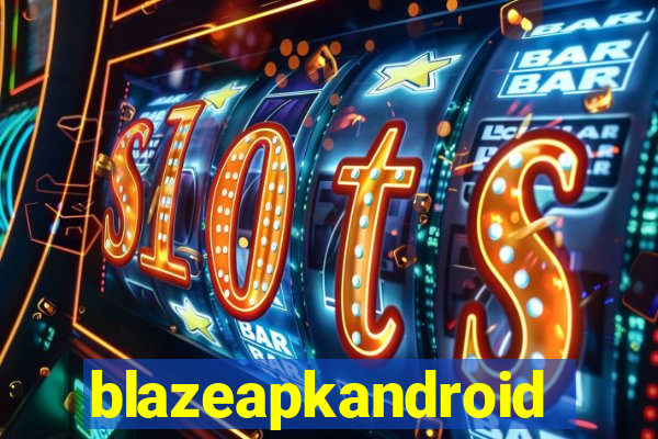 blazeapkandroid