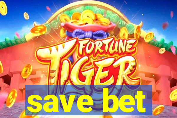 save bet