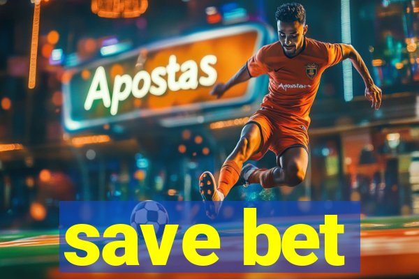 save bet