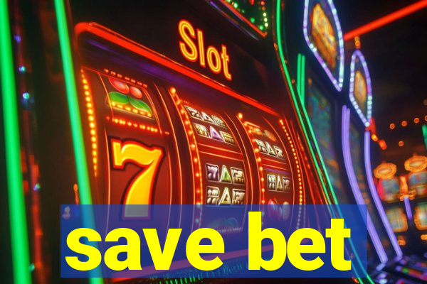 save bet