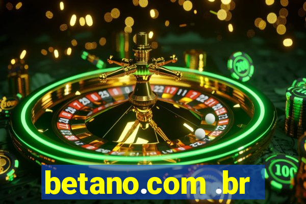 betano.com .br