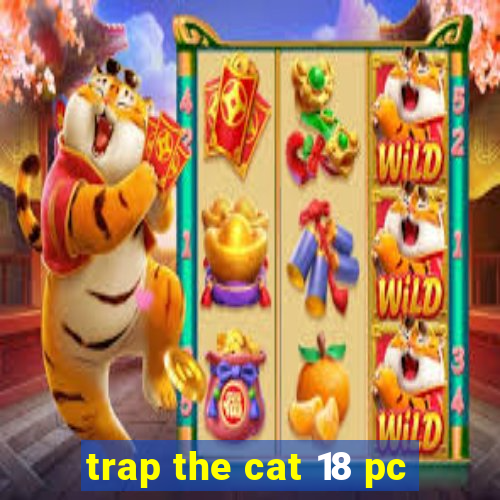 trap the cat 18 pc