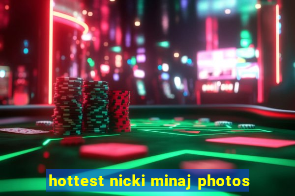 hottest nicki minaj photos