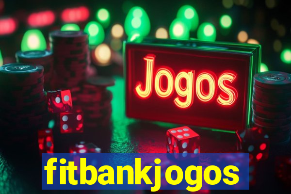 fitbankjogos