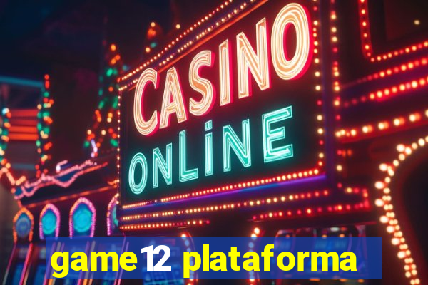 game12 plataforma