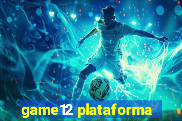 game12 plataforma