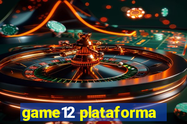 game12 plataforma