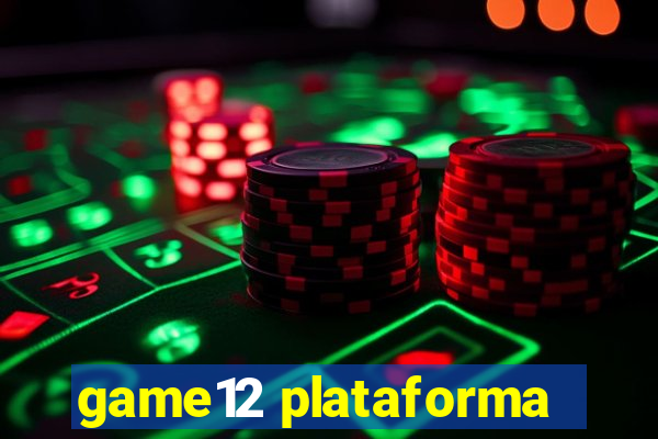 game12 plataforma