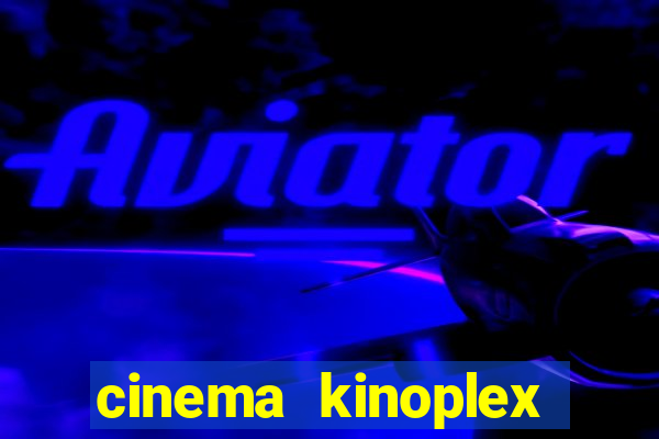 cinema kinoplex norte shopping