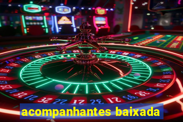 acompanhantes baixada