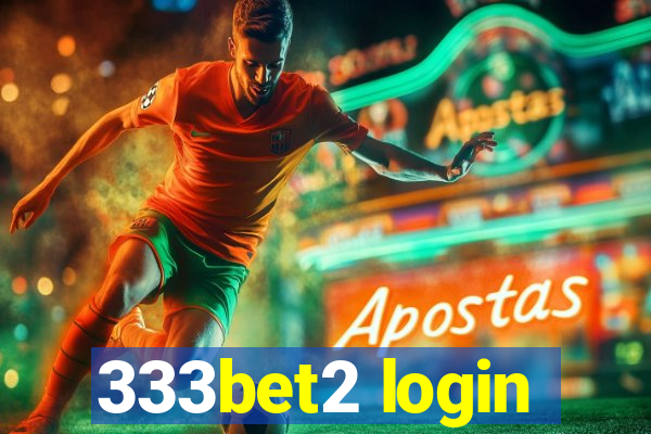 333bet2 login