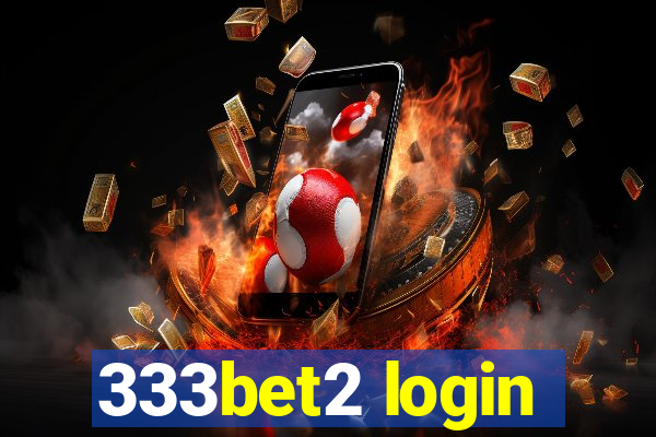 333bet2 login