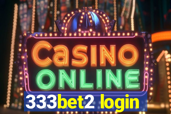 333bet2 login