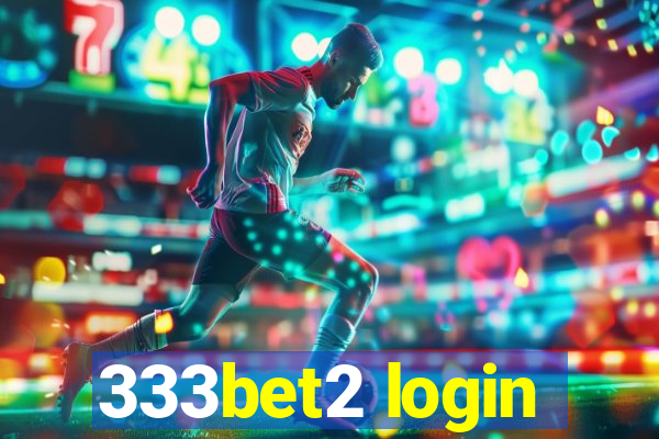 333bet2 login