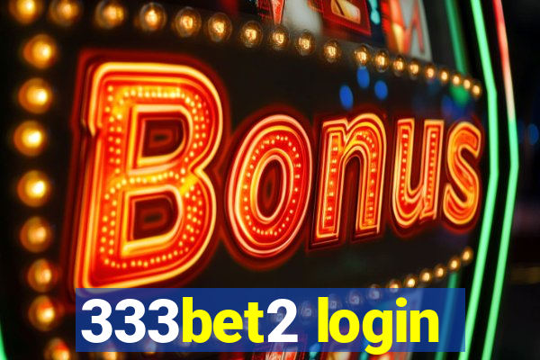 333bet2 login