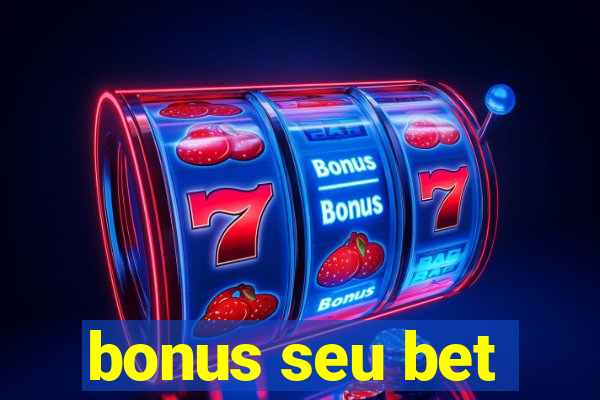 bonus seu bet