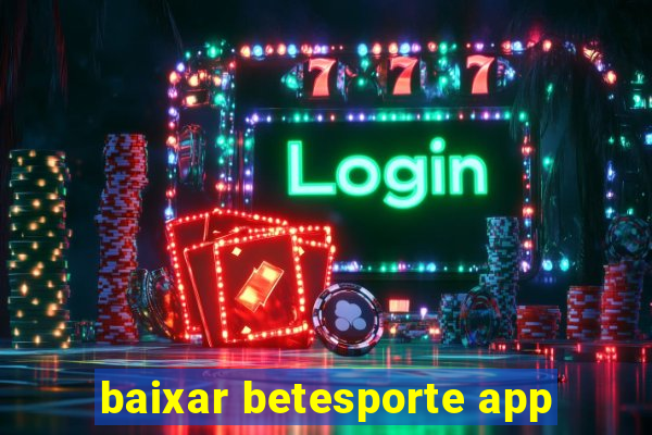 baixar betesporte app