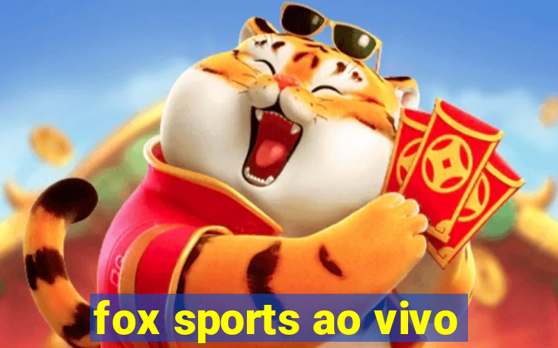 fox sports ao vivo