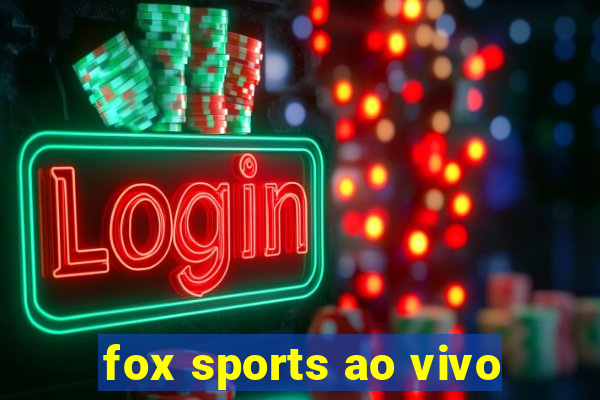 fox sports ao vivo