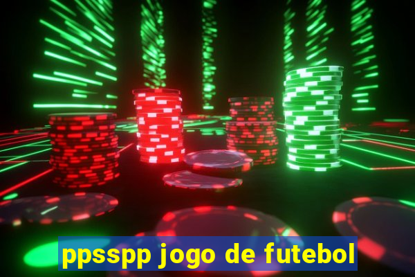 ppsspp jogo de futebol