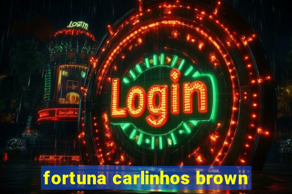 fortuna carlinhos brown