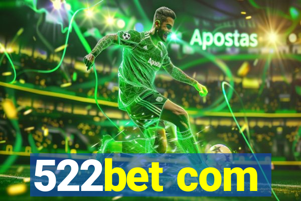 522bet com