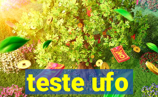 teste ufo