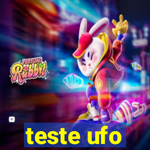 teste ufo