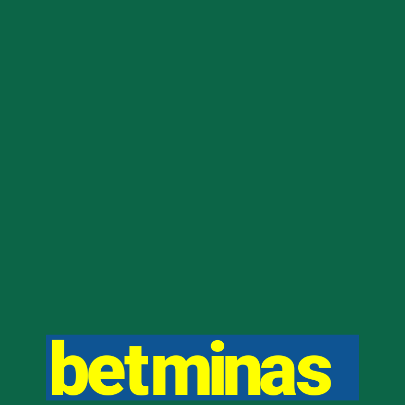 betminas