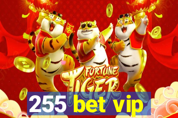 255 bet vip