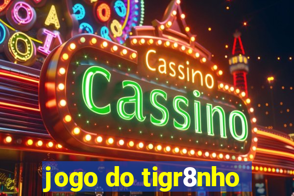 jogo do tigr8nho