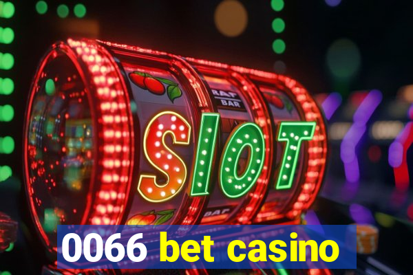 0066 bet casino