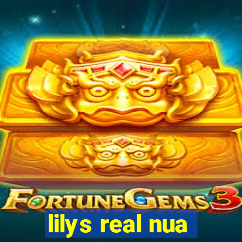 lilys real nua