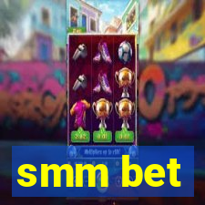 smm bet