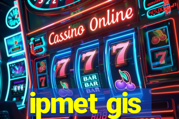 ipmet gis