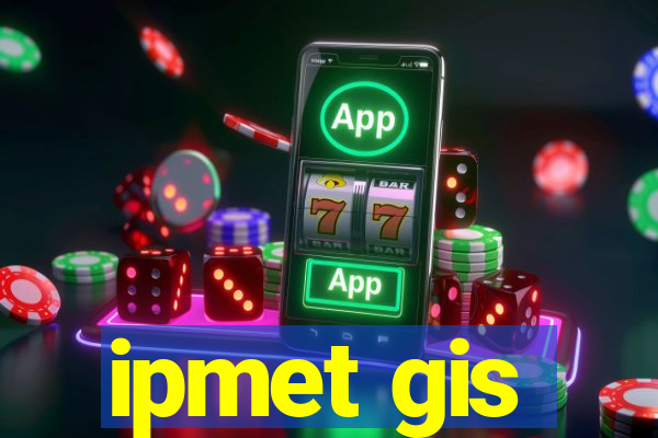 ipmet gis