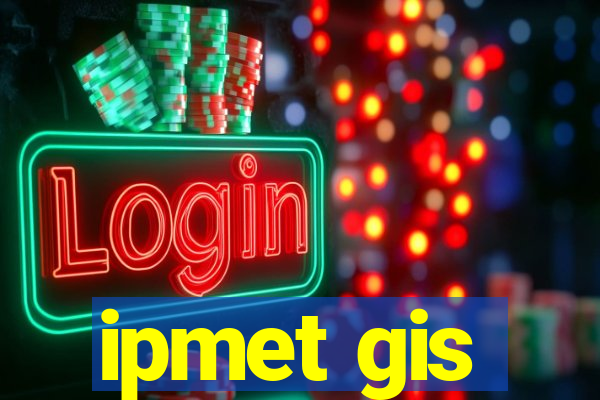 ipmet gis