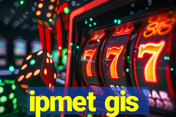 ipmet gis