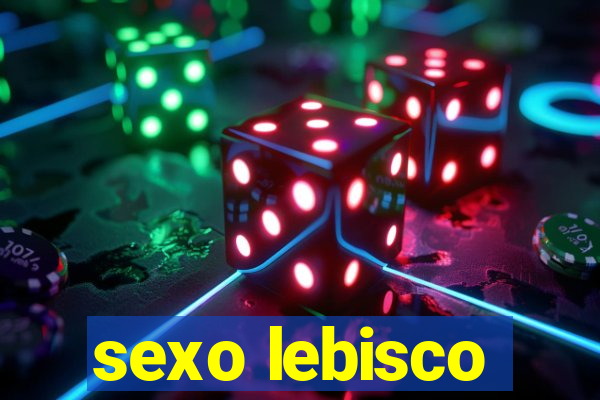 sexo lebisco