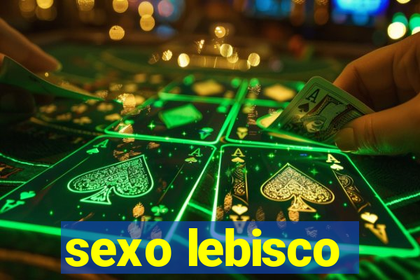 sexo lebisco