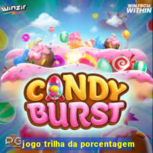 jogo trilha da porcentagem